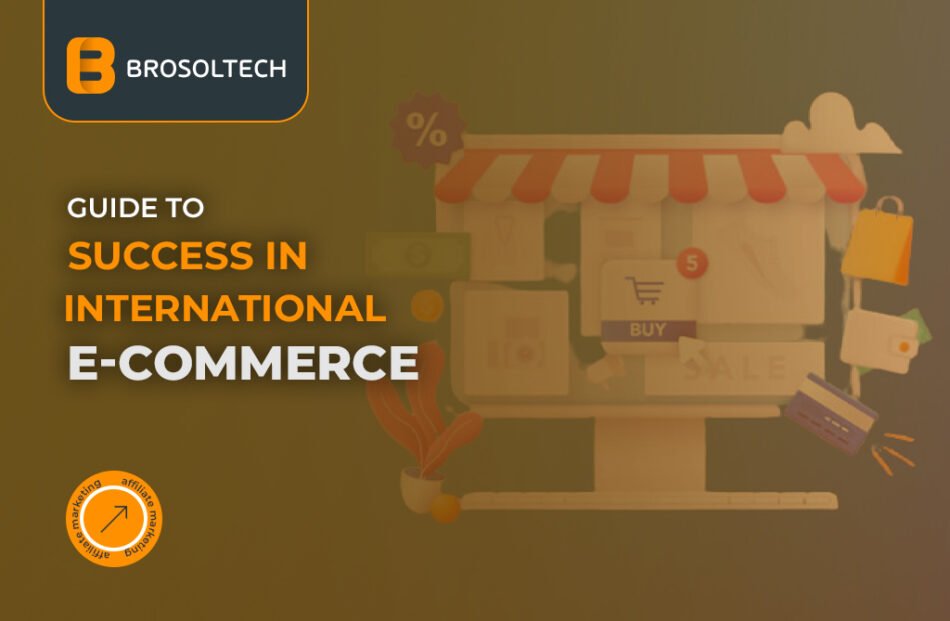 The Complete Guide to Success in International E-Commerce